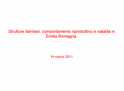 Strutture familiari, comportamento riproduttivo e natalità in Emilia-Romagna