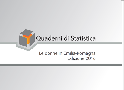 Le donne in Emilia-Romagna. Edizione 2016