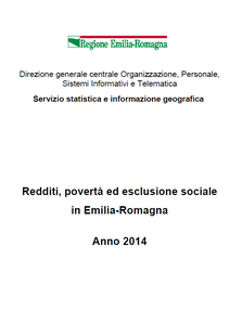 Redditi, povertà ed esclusione sociale in Emilia-Romagna. Anno 2014 
