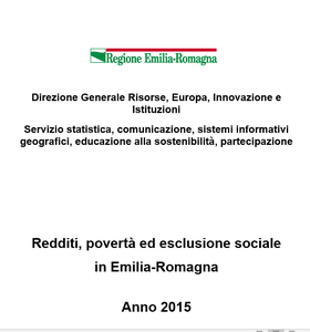 Redditi, povertà ed esclusione sociale in Emilia-Romagna. Anno 2015 
